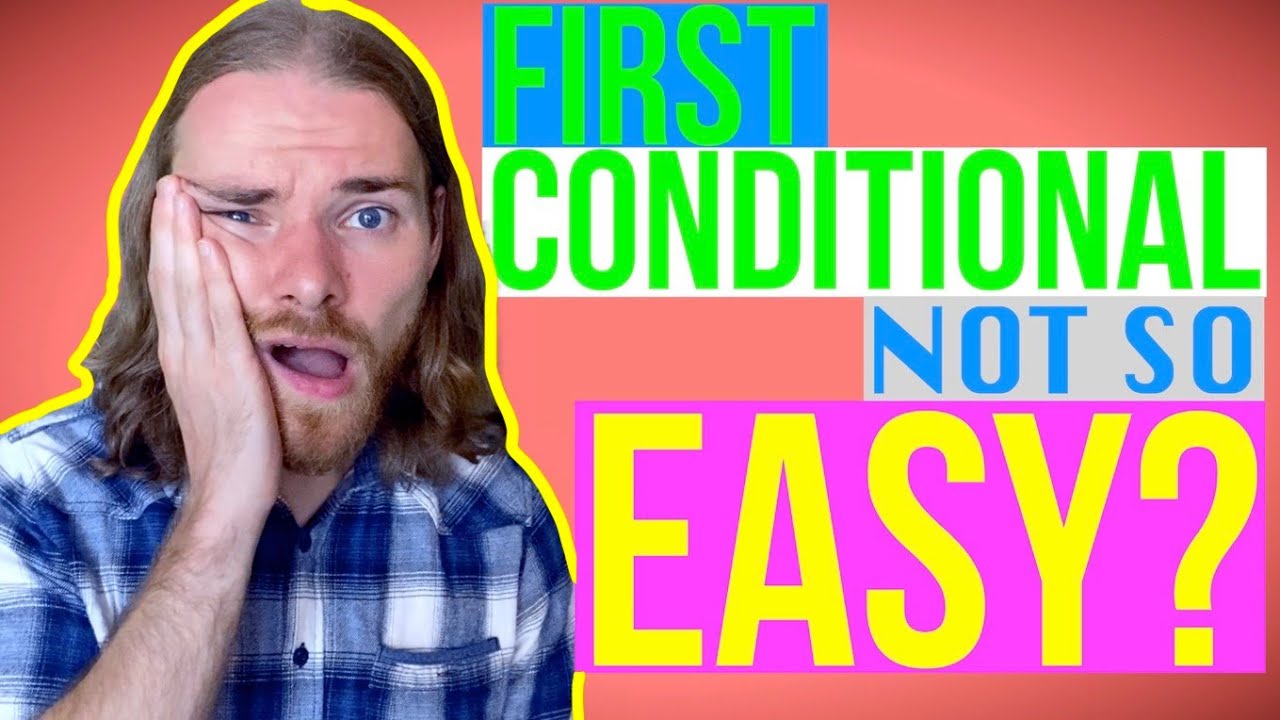 EVERYTHING about the FIRST CONDITIONAL - English Grammar for B2 First (FCE)
