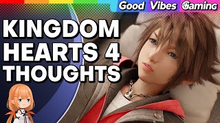 We Have Thoughts on Kingdom Hearts 4