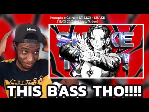 THIS BASS THO!!!! | Prompto x Cairo! x DR MØB - SHAKE THAT! (Official Lyric Video) [REACTION]