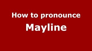 How to pronounce Mayline