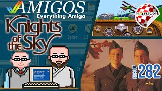 Knights of the Sky Review | Amigos: Everything Amiga Podcast 282 | Commodore Amiga