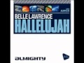 Belle Lawrence - Hallelujah (Almighty Anthem ...
