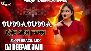Download lagu Buddha Buddha Kha Gya Fera ll Rajasthani Song ll Slow Brazil Mix ll Dj Deepak Jain  mp3