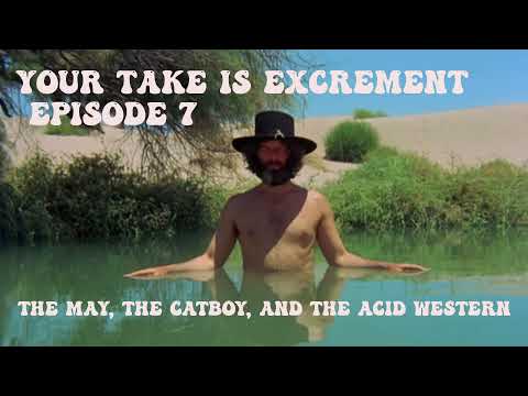 The May, The Catboy, and the Acid Western | El Topo | Episode 7