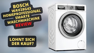 Bosch WAV28G43 HomeProfessional Smarte Waschmaschine Review - Lohnt sich der Kauf?