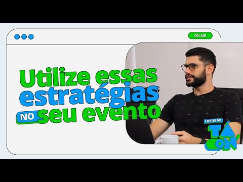 Dicas de como organizar um evento - Cortes Even3 Tá On - Leandro Reinaux