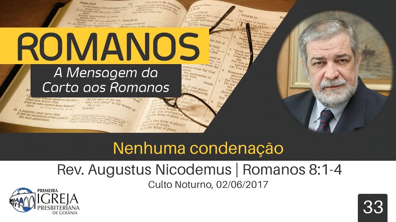 Nenhuma Condenação | Rev. Augustus Nicodemus Lopes