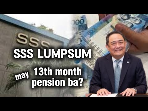 ✅LUMPSUM SA SSS, MAY 13TH MONTH PENSION BA?