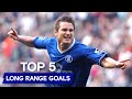 Rockets & Worldies! 🚀😱 | Top 5 Long-Range Goals Ft. Lampard, Rudiger, Luiz & More