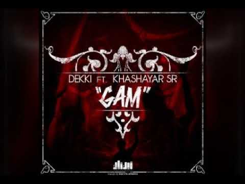Khashayar Sr ft Dekki - Gam
