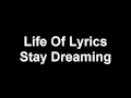 Life Of Lyrics Stay Dreaming
