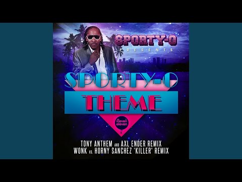 Sporty-O Theme (WoNK vs Horny Sanchez "Killer" Remix)