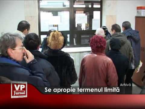 Se apropie termenul limită
