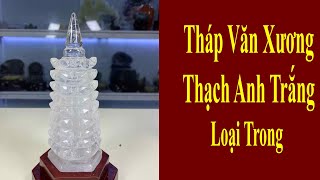 Tháp Văn Xương Đá Thạch Anh Trắng Tự Nhiên – Cao 21cm – Trong Suốt & Thanh Nhã