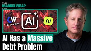 AI Narrative Switched, Debt Yields Spike | The Weekly Wrap