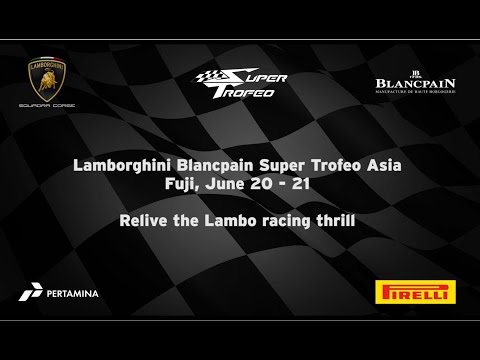 Lamborghini Blancpain Super Trofeo Asia 2015, Fuji Highlights