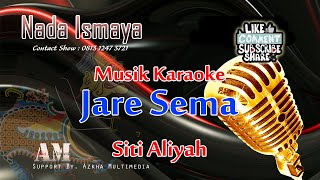 Download lagu Jare Sema_Karaoke_Siti Aliyah mp3 Download lagu Jare Sema_Karaoke_Siti Aliyah mp3