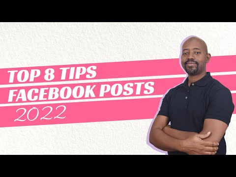 Top 8 Tips for Creating Facebook Posts in 2022