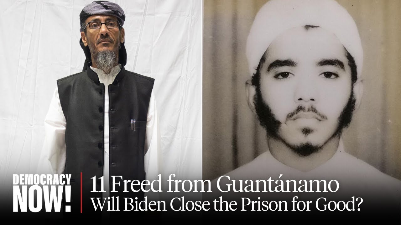11 Men Freed After 20+ Years of "Extreme Deprivation." Will Biden Close Guantánamo for Good?
