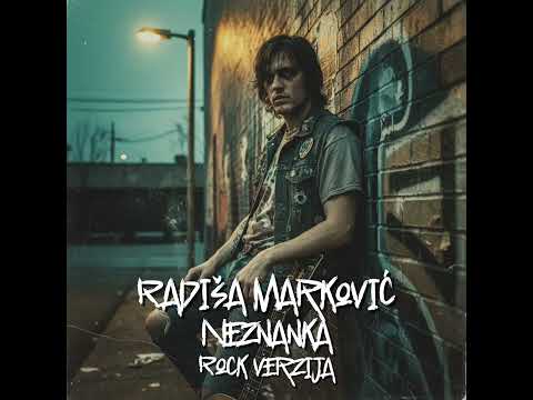 Radiša Marković - Neznanka (Rock Verzija)