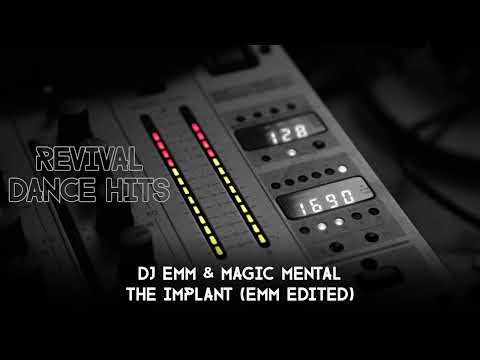 DJ Emm & Magic Mental - The Implant (Emm Edited) [HQ]