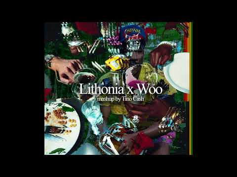 Lithonia x Woo (Tino Cash Mashup)