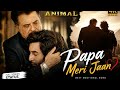 Papa Meri Jaan Song Animal Shorts Emotional FatherLove RanbirKapoor