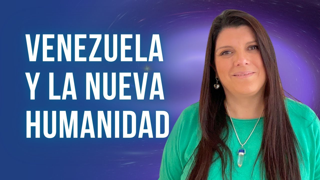 Venezuela y su misión espiritual para el despertar global |CONSCIENCIA NUEVA HUMANIDAD