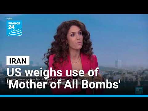 US considers hitting Iran with 'Mother of All Bombs'