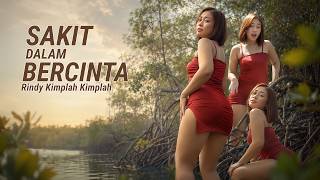 Download lagu SAKIT DALAM BERCINTA - Rindy Kimplah Kimplah mp3 Download lagu SAKIT DALAM BERCINTA - Rindy Kimplah Kimplah mp3