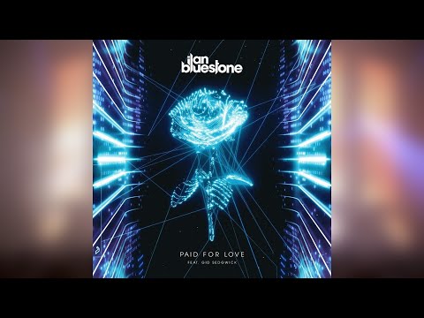 ilan Bluestone feat. Gid Sedgwick - Paid For Love (Extended Mix)