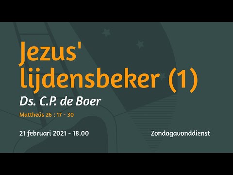Zondagavonddienst Mattheüs 26 - Ds. C.P. de Boer