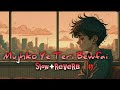 Mujhko Ye Teri Bewfai Mar Dalegi Slow Reverb Broken Heart Lofi Song Lofi