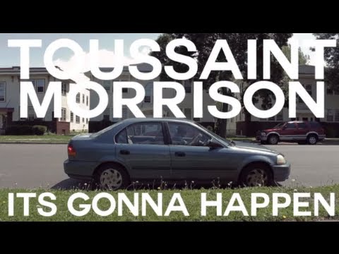 Toussaint Morrison - It's Gonna Happen [Official Video]