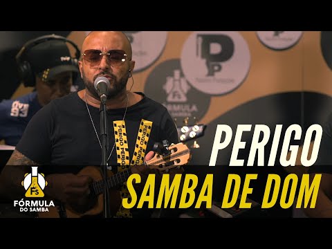 GRUPO SAMBA DE DOM - Perigo | Programa Papo Musical da Fórmula do Samba