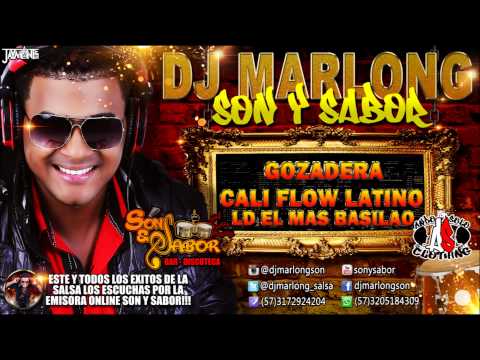 Gozadera   Cali Flow Latino Ft LD el mas Basilao   DJ  Marlong Son y Sabor 2015
