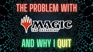 Why I Quit Playing Magic The Gathering