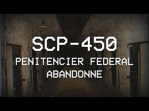SCP-450 - Pénitencier Fédéral Abandonné