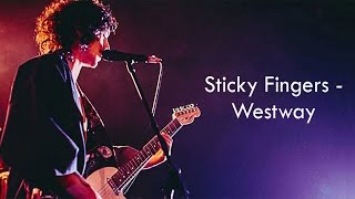 Sticky Fingers - Westway (Official Lyrics)