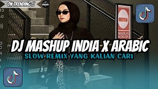 Download lagu DJ MASHUP INDIA X ARABIC SLOW REMIX YANG KALIAN CARI TERBARU 2026 mp3