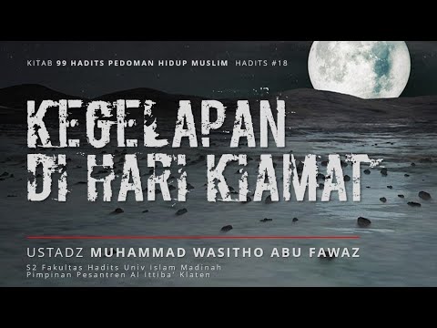 2: Ust M Wasitho - Kegelapan Di Hari Kiamat
