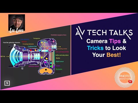 AV Tech Talks 039 - Camera Tips & Tricks to Look Your Best!