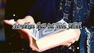 Download lagu Kata Kata Story Wa - Serahkan Hati Kita Pada Allah mp3