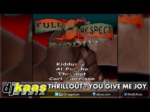Thrillout - You Give Me Joy (September 2014) Full Respect Riddim - Sam Diggy Music | Reggae