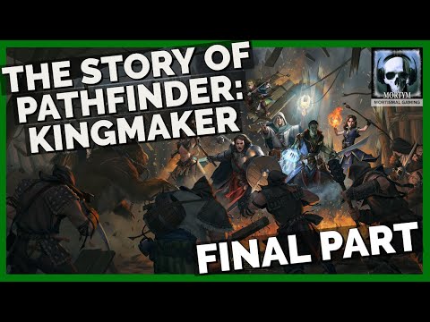 The Story Of Pathfinder: Kingmaker - Final Part
