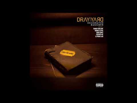 Dray Yard ft. Dango Forlaine, Ronnie Alpha, Iron Lungz, Cochise MC & Primo JAB - Designated Marxmen