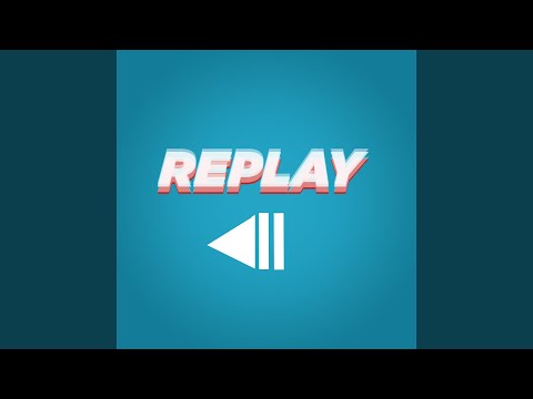 Replay