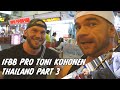IFBB PRO TONI KOHONEN - THAILAND PART 3