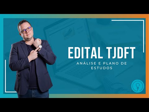 Edital TJDFT - Análise e plano de estudos