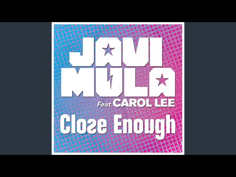 Close Enough (Jan & Solo Extended Remix)